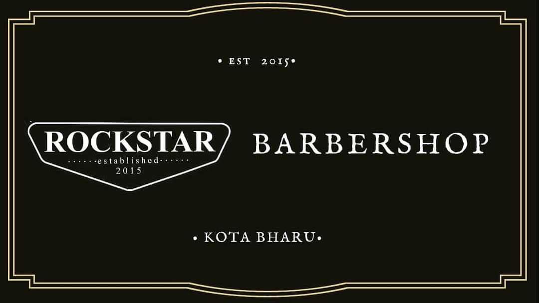ROCKSTAR BARBERSHOP EST 2015 Kedai Gunting Rambut Kelantan